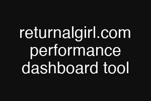 returnalgirl.com performance dashboard tool
