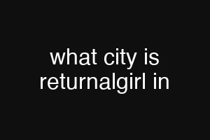what city is returnalgirl in